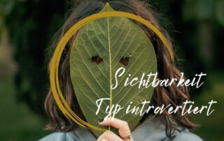 Sichtbarkeit für introvertierte integrale Begleitung
