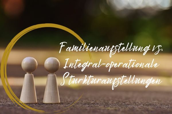 Familienaufstellung integral-operationale Strukturaufstellungen