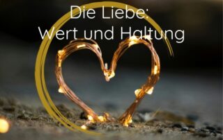 Liebe Wert und Haltung